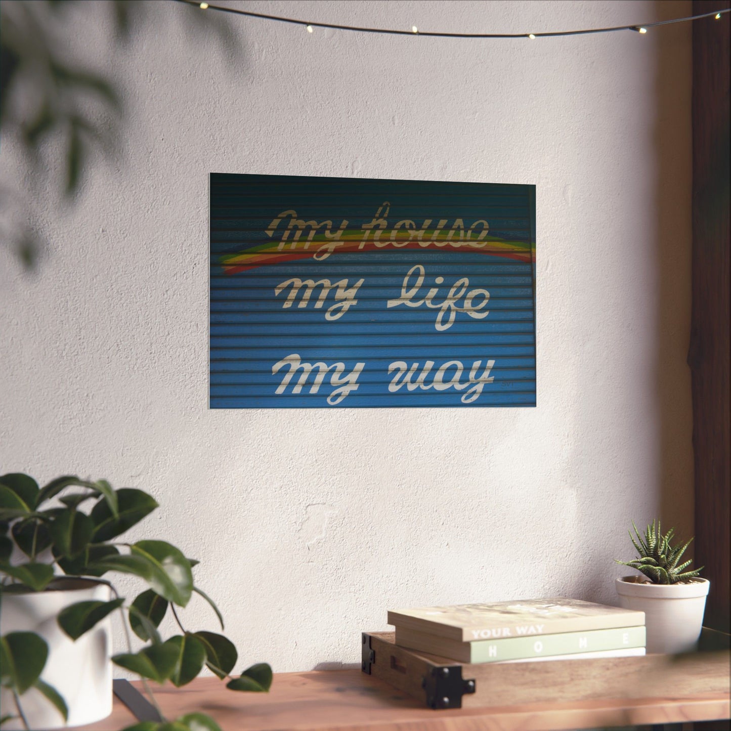 MY HOUSE, MY LIFE, MY WAY - Matte Poster, Wall Art, Home Decor, Seasonal Decoration, Gift for Nature Lovers, Fall Artwork