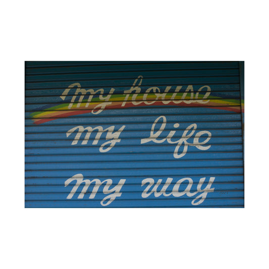 MY HOUSE, MY LIFE, MY WAY - Matte Poster, Wall Art, Home Decor, Seasonal Decoration, Gift for Nature Lovers, Fall Artwork